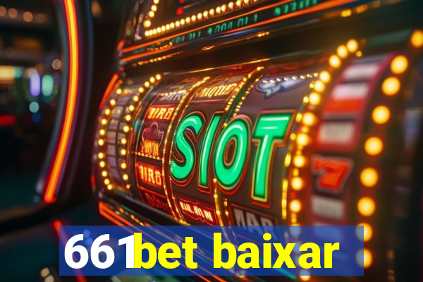 661bet baixar